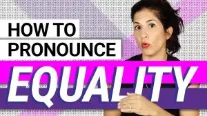 In this video, we break down the four syllables of the word "equality". Learn how to pronounce this word confidently and fluently.