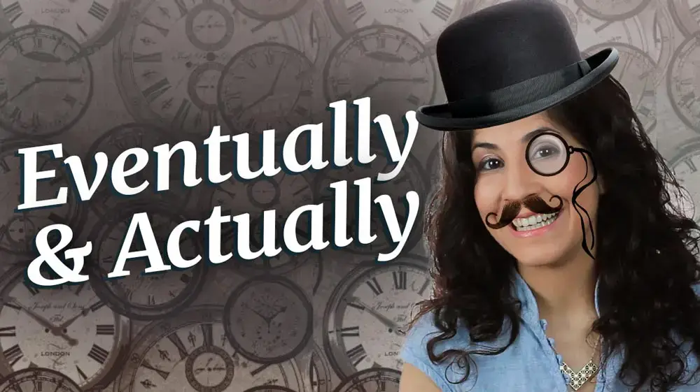 How to pronounce 'Eventually'